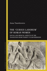 bokomslag The 'cursus laborum' of Roman Women
