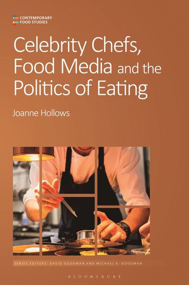 bokomslag Celebrity Chefs, Food Media and the Politics of Eating