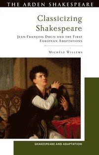 bokomslag Classicizing Shakespeare