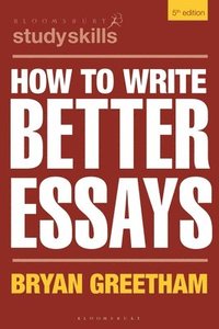 bokomslag How to Write Better Essays