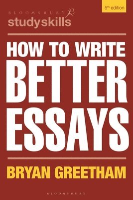 Bryan Greetham, UK) Greetham, Bryan (University of Durham - How to Write Better Essays, Häftad