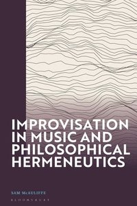 bokomslag Improvisation in Music and Philosophical Hermeneutics