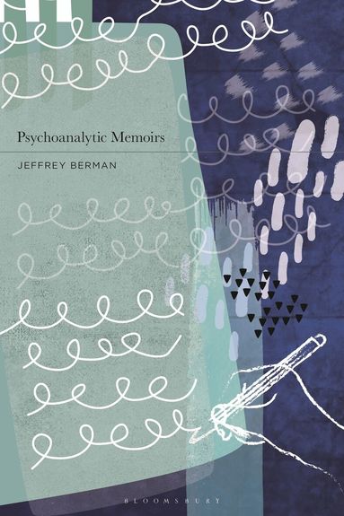 Jeffrey Berman - Psychoanalytic Memoirs, Häftad