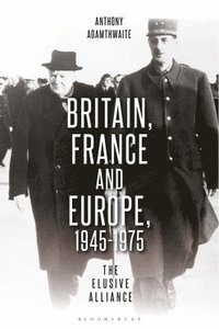 bokomslag Britain, France and Europe, 1945-1975