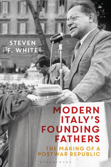 Steven F. White - Modern Italy's Founding Fathers, Häftad