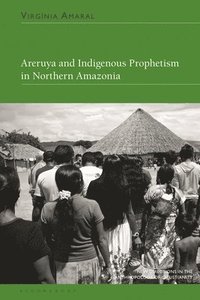 bokomslag Areruya and Indigenous Prophetism in Northern Amazonia