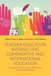 bokomslag Teacher Education Intersecting Comparative and International Education