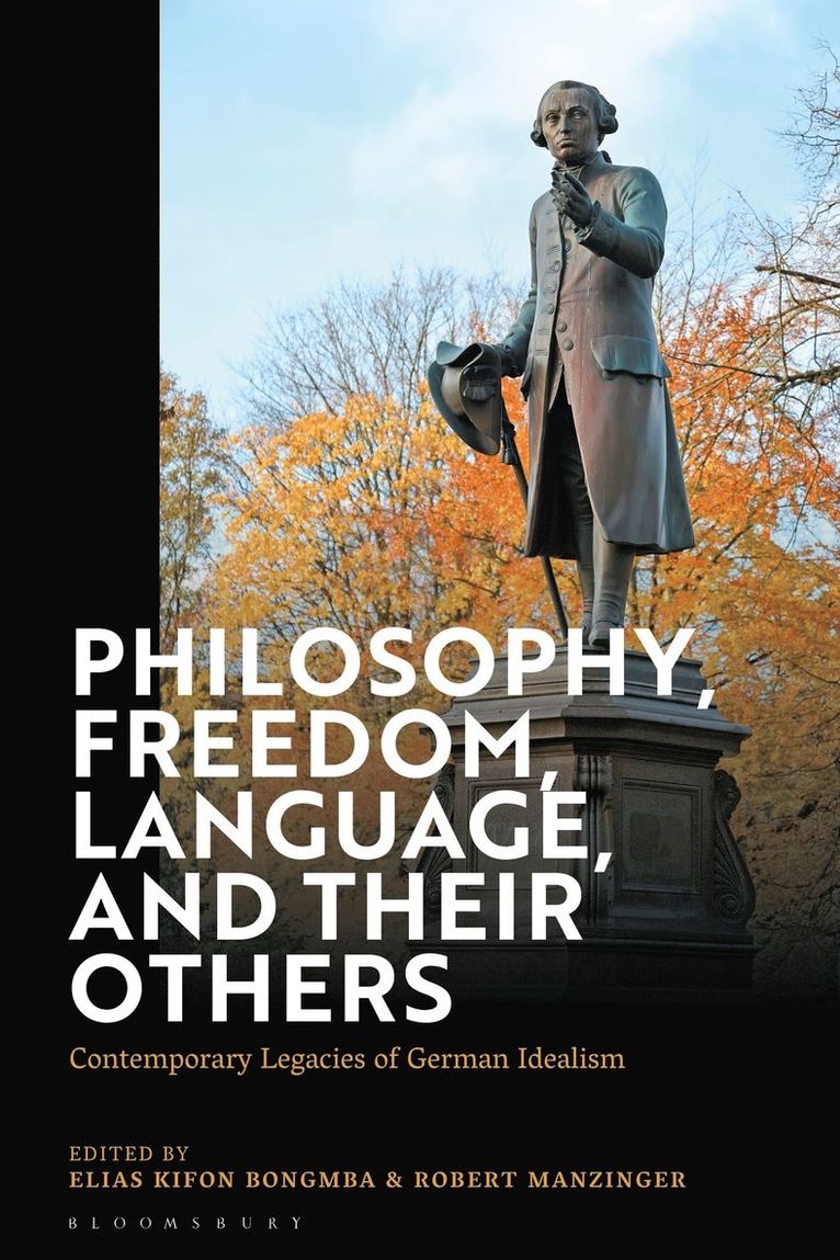 Elias Kifon Bongmba, Robert Manzinger - Philosophy, Freedom, Language, and their Others, Inbunden