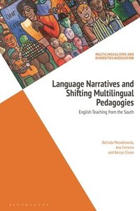 bokomslag Language Narratives and Shifting Multilingual Pedagogies
