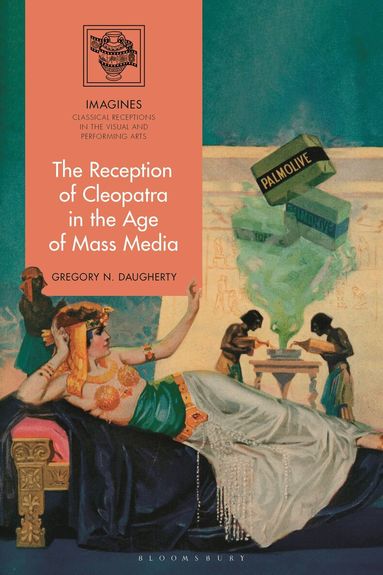 Gregory N. Daugherty, Filippo Carlà-Uhink - Reception of Cleopatra in the Age of Mass Media, Inbunden