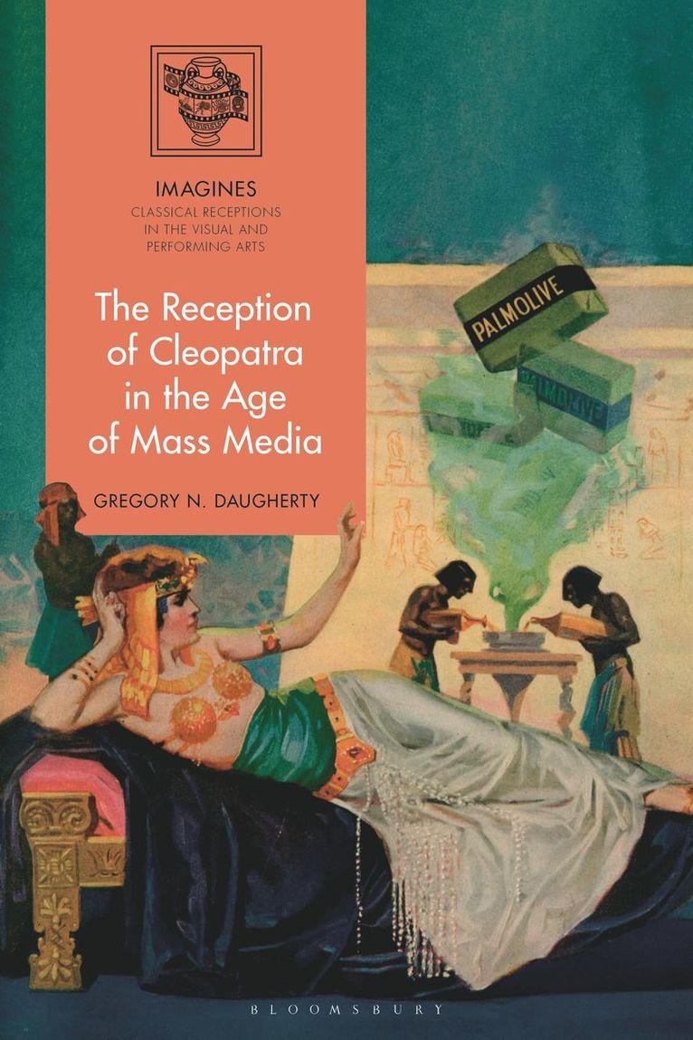 Gregory N. Daugherty, USA) Daugherty, Gregory N. (Randolph-Macon College - Reception of Cleopatra in the Age of Mass Media, Häftad
