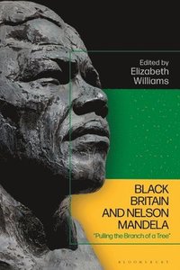 bokomslag Black Britain and Nelson Mandela