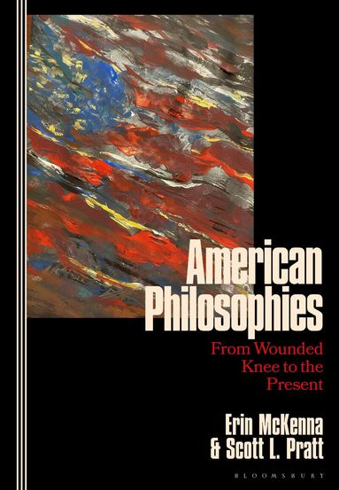 Erin McKenna, Scott L. Pratt - American Philosophies, Inbunden
