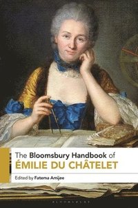 bokomslag Bloomsbury Handbook of Émilie Du Châtelet