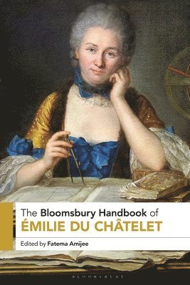 bokomslag Bloomsbury Handbook of Émilie Du Châtelet