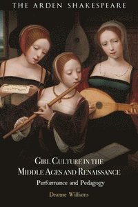 bokomslag Girl Culture in the Middle Ages and Renaissance