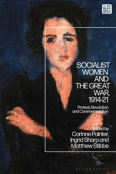 Ingrid Sharp, Matthew Stibbe, Corinne Painter - Socialist Women and the Great War, 1914-21, Häftad
