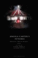 bokomslag Angela Carter's Futures