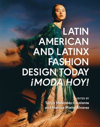 bokomslag Latin American and Latinx Fashion Design Today - Moda Hoy!