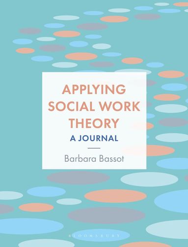 Barbara Bassot - Applying Social Work Theory, Häftad