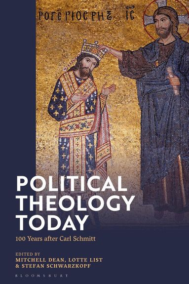 Mitchell Dean, Lotte List, Stefan Schwarzkopf - Political Theology Today, Häftad