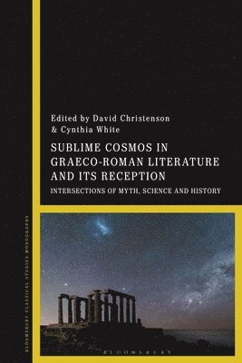 bokomslag Sublime Cosmos in Graeco-Roman Literature and Its Reception: Intersections of Myth, Science and History