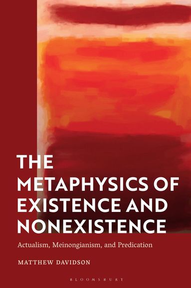 Matthew Davidson - Metaphysics of Existence and Nonexistence, Häftad