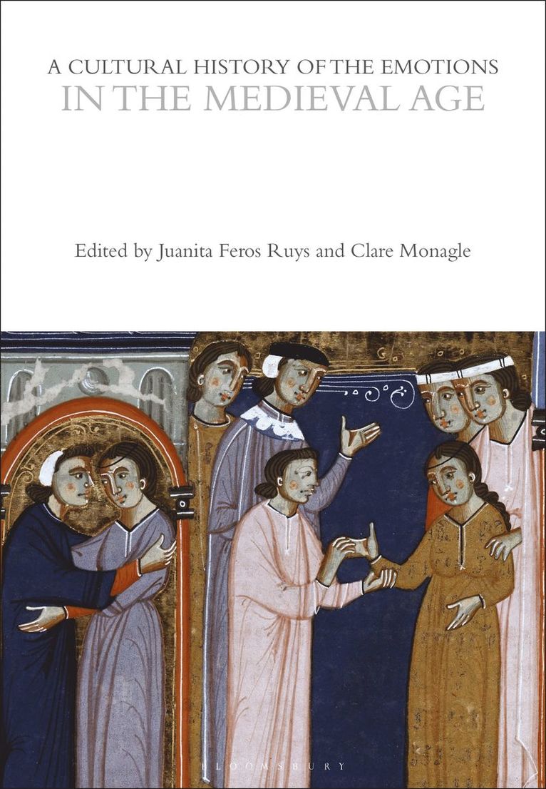 Juanita Ruys, Clare Monagle, Australia) Ruys, Juanita (University of Sydney, Australia) Monagle, Dr Clare (Macquarie University - Cultural History of the Emotions in the Medieval Age, Häftad
