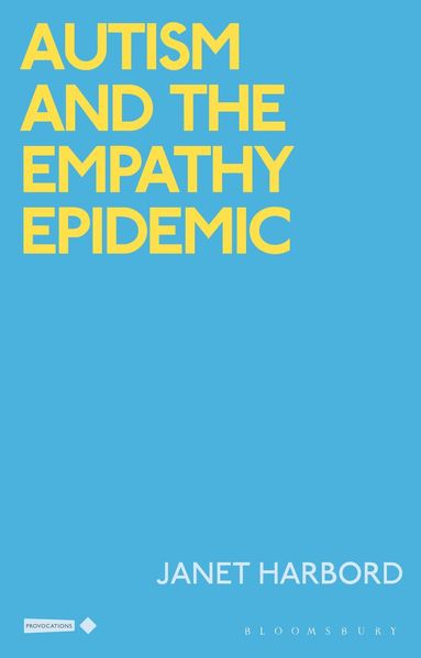 Janet Harbord, Stuart Murray, Corinne Saunders, Sowon Park, Angela Woods - Autism and the Empathy Epidemic, Häftad