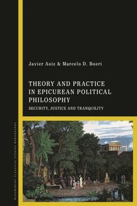 bokomslag Theory and Practice in Epicurean Political Philosophy