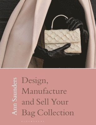 Design, Manufacture and Sell Your Bag Collection 1