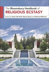 bokomslag Bloomsbury Handbook of Religious Ecstasy