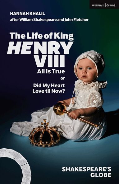 Hannah Khalil - Life of King Henry VIII: All is True, Häftad