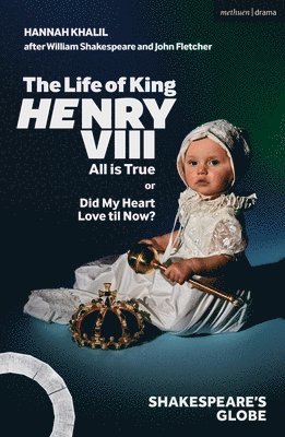 Hannah Khalil - Life of King Henry VIII: All is True, Häftad