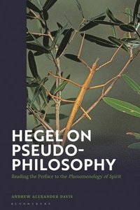 bokomslag Hegel on Pseudo-Philosophy