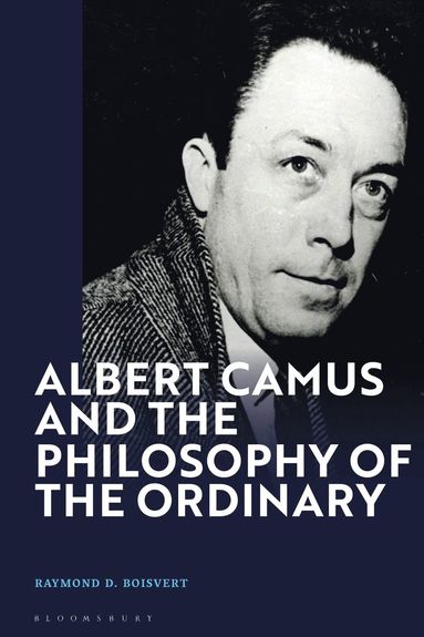 bokomslag Albert Camus and the Philosophy of the Ordinary