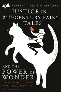 bokomslag Justice in 21st-Century Fairy Tales and the Power of Wonder