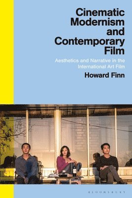 Cinematic Modernism and Contemporary Film 1