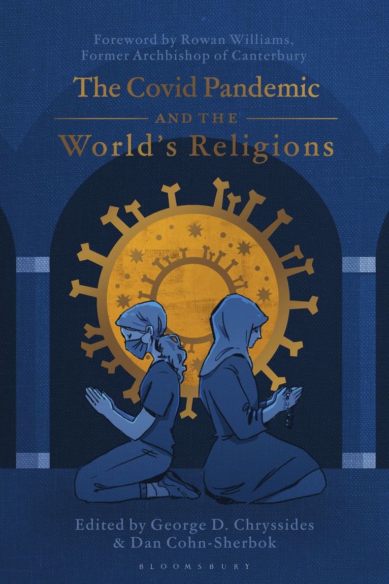 George D. Chryssides, Dan Cohn-Sherbok, UK) Chryssides, George D. (York St John University, UK) Cohn-Sherbok, Rabbi Dan (Professor of Judaism, University of Wales, Rabbi Dan Cohn-Sherbok - Covid Pandemic and the World’s Religions, Inbunden