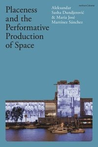 bokomslag Placeness and the Performative Production of Space