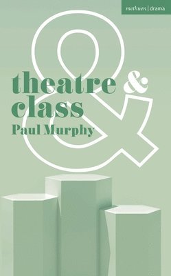 Theatre and Class 1