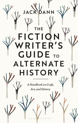 The Fiction Writer's Guide to Alternate History 1