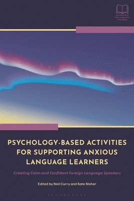 Psychology-Based Activities for Supporting Anxious Language Learners 1