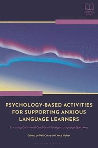 bokomslag Psychology-Based Activities for Supporting Anxious Language Learners