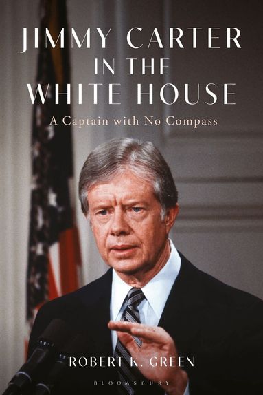 Robert K. Green - Jimmy Carter in the White House, Häftad