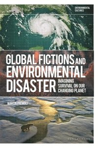 bokomslag Global Fictions and Environmental Disaster