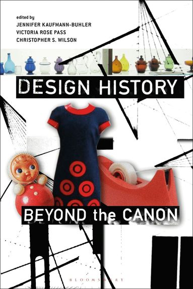 Jennifer Kaufmann-Buhler, Victoria Rose Pass, Christopher Wilson - Design History Beyond the Canon, Häftad