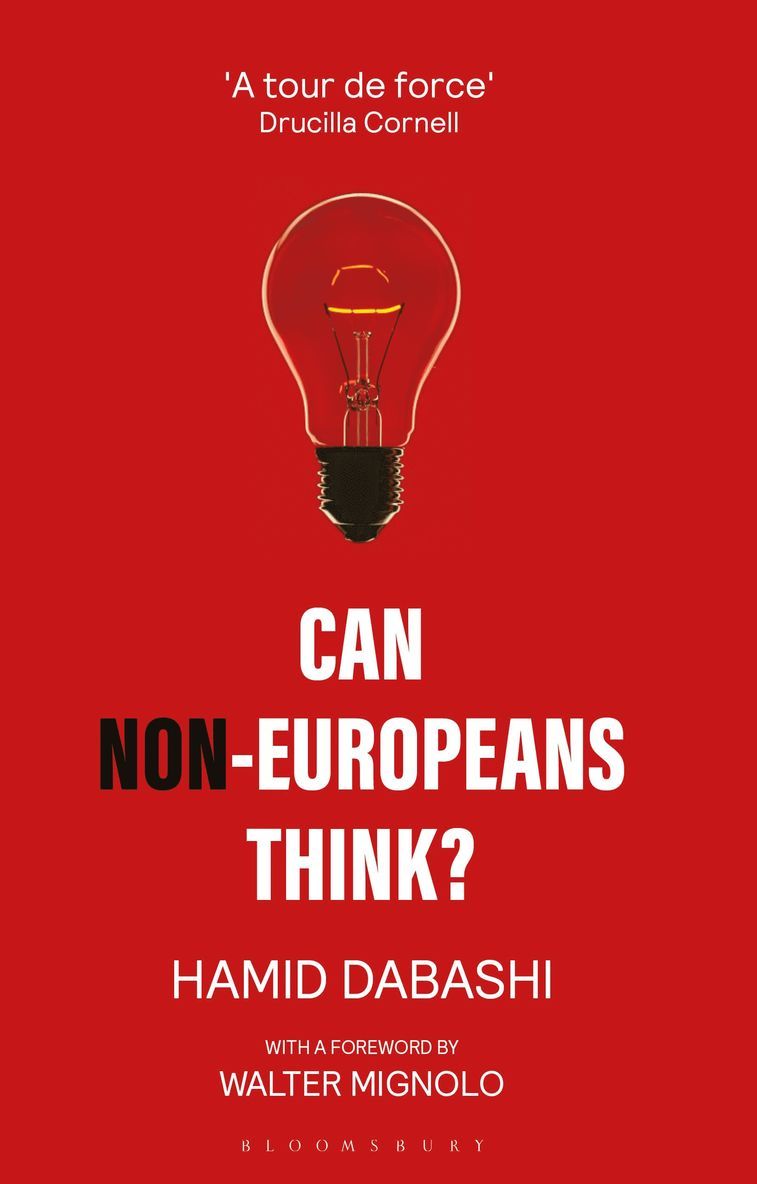Hamid Dabashi - Can Non-Europeans Think?, Häftad
