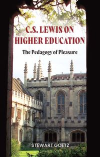 bokomslag C.S. Lewis on Higher Education