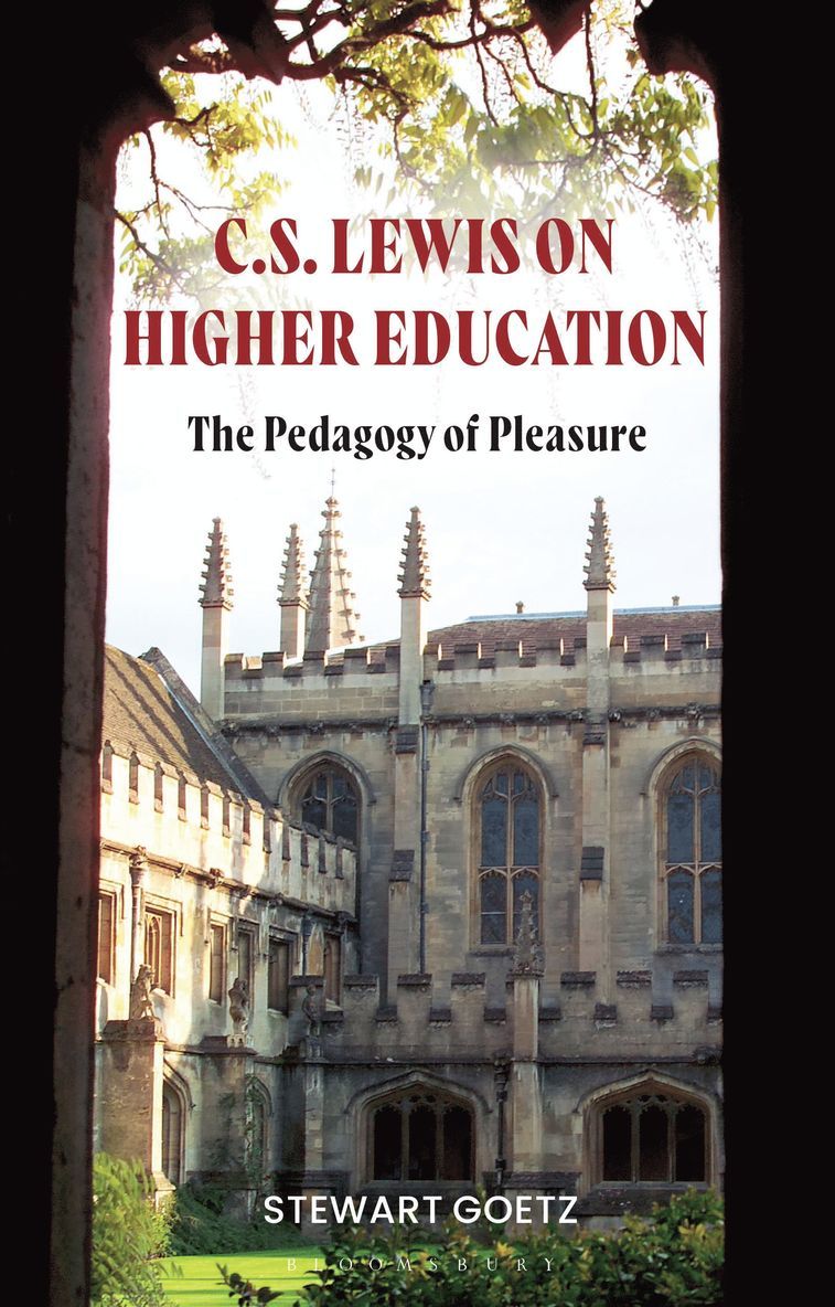 Stewart Goetz - C.S. Lewis on Higher Education, Inbunden